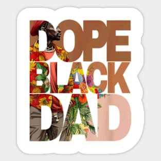 Dope Black Dad Juneteenth Black History Month Pride Fathers Sticker